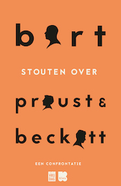 Bart Stouten over Proust en Beckett - Bart Stouten (ISBN 9789460019753)