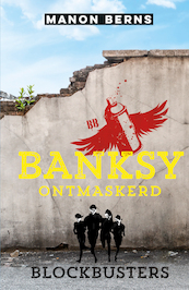 Banksy ontmaskerd - Manon Berns (ISBN 9789020631319)