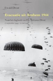 Evacuatie uit Arnhem 1944 - Ewald Drost (ISBN 9789464243086)