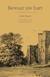 Bewaar uw hart - John Flavel (ISBN 9789087189884)