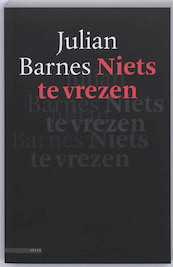 Niets te vrezen - Julian Barnes (ISBN 9789045007106)