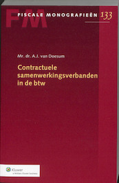 Contractuele samenwerkingsverbanden in de BTW - A.J. van Doesum (ISBN 9789013066722)
