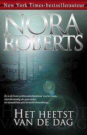 Heetst van de dag - Nora Roberts (ISBN 9789460920189)