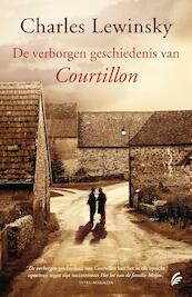 De verborgen geschiedenis van Courtillon - Charles Lewinsky (ISBN 9789044961669)