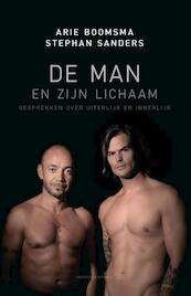 De man en zijn lichaam - Arie Boomsma, Stephan Sanders (ISBN 9789025435202)