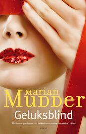 Geluksblind - Marian Mudder (ISBN 9789044966657)