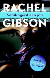 Verslingerd aan jou - Rachel Gibson (ISBN 9789045204321)