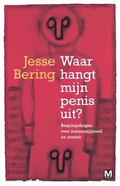 Waar hangt mijn penis uit - Jesse Bering (ISBN 9789460689253)