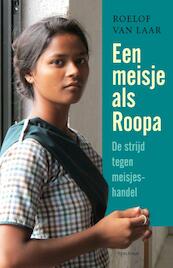 Een meisje als Roopa - Roelof van Laar (ISBN 9789000332731)