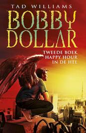 Bobby dollar / 2 Happy hour in de hel - Tad Williams (ISBN 9789024547272)