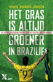 Het gras is altijd groener in Brazilie - Henrik Brandao Jonsson (ISBN 9789401602167)