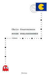 Koude oorlogsdromen - Chris Ceustermans (ISBN 9789460414800)