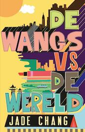 De Wangs vs. de wereld - Jade Chang (ISBN 9789056725624)