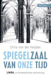 Spiegelzaal van onze tijd - Chris van der Heijden (ISBN 9789045033822)