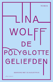 De polyglotte geliefden - Lina Wolff (ISBN 9789025451257)