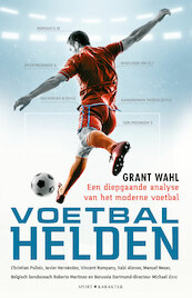 Voetbalhelden - Grant Wahl (ISBN 9789045213798)