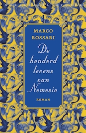 De honderd levens van Nemesio - Marco Rossari (ISBN 9789028427679)