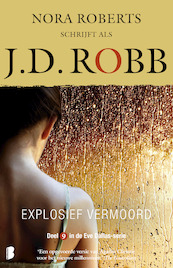 Explosief vermoord - J.D. Robb (ISBN 9789022587065)