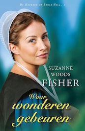 Waar wonderen gebeuren - Suzanne Woods Fisher (ISBN 9789064510670)