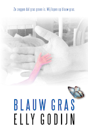 Blauw Gras - Elly Godijn (ISBN 9789493157699)