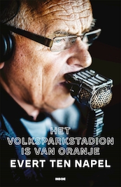 Het Volksparkstadion is van Oranje - Evert ten Napel (ISBN 9789048860951)
