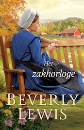 Het zakhorloge - Beverly Lewis (ISBN 9789493208193)