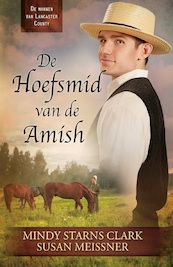 De hoefsmid van de Amish - Mindy Starns Clark, Susan Meissner (ISBN 9789064513480)