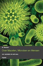 Over mazelen, Microben en Mensen - M. Boshart (ISBN 9789464241228)