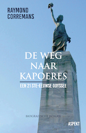 De weg naar Kapoeres - Raymond Corremans (ISBN 9789464628340)