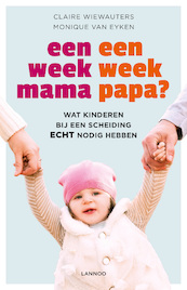 Een week mama, een week papa? (POD) - Claire Wiewauters, Monique Van Eyken (ISBN 9789401497046)