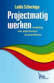 Projectmatig werken - Leida Schuringa (ISBN 9789024418534)