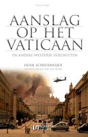 Aanslag op het Vaticaan - Henk Scheermmeijer (ISBN 9789491259265)