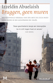 Bruggen, geen muren - Izzeldin Abuelaish (ISBN 9789460928031)