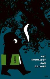 Het spookslot aan de Loire - Havank (ISBN 9789044961324)