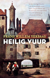 Heilig vuur - Frans Willem Verbaas (ISBN 9789023916765)