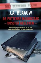 De Puttense moordzaak - dossier gesloten - J.A. Blaauw (ISBN 9789026132889)