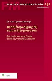 Bedrijfsopvolging bij natuurlijke personen - Yvonne M. Tigelaar-Klootwijk (ISBN 9789013118773)