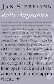 Witte chrysanten - Jan Siebelink (ISBN 9789023487579)