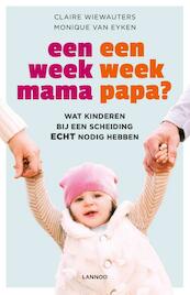 Een week mama, een week papa? - Claire Wiewauters, Monique Van Eyken (ISBN 9789401417440)