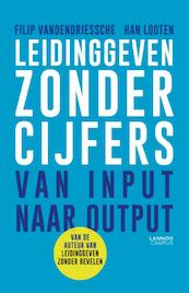 Leidinggeven zonder cijfers (e-boek - ePub-formaat) - Filip Vandendriessche, Han Looten (ISBN 9789401422574)