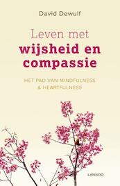 Leven met wijsheid en compassie - David Dewulf (ISBN 9789401429467)
