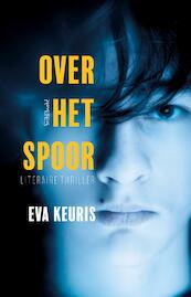 Over het spoor - Eva Keuris (ISBN 9789044629347)