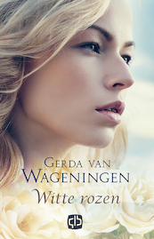 Witte rozen - Gerda van Wageningen (ISBN 9789036433914)