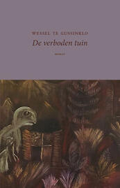 De verboden tuin - Wessel te Gussinklo (ISBN 9789492313706)