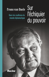 Sur l'échiquier du pouvoir - Frans van Daele (ISBN 9789401466448)
