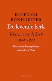 De levende kerk - Dietrich Bonhoeffer (ISBN 9789023956518)