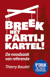 Breek het partijkartel! - Thierry Baudet (ISBN 9789083063034)