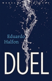 Duel - Eduardo Halfon (ISBN 9789028443204)