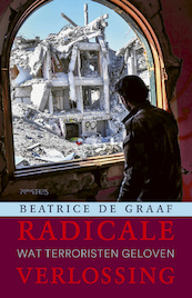 Radicale verlossing - Beatrice de Graaf (ISBN 9789044646580)