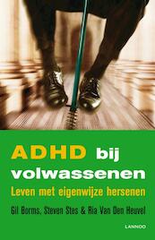 ADHD bij volwassenen - Gil Borms, Ria van den Heuvel, Steven Stes, Ria Van den Heuvel (ISBN 9789020983050)